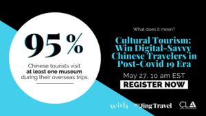 Webinar: Cultural Tourism: Win Digital-Savvy Chinese Travelers in Post-Covid 19 Era