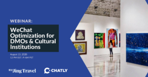 WeChat Optimization for DMOs & Cultural Institutions