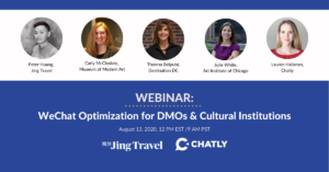 Jing Travel Webinar: WeChat Optimization for DMOs & Cultural Institutions