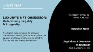 Luxury’s NFT Obsession: Determining Legality and Longevity