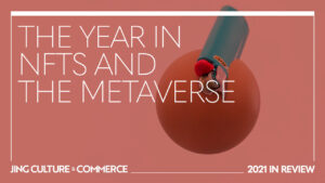 JCC Year In Review: The Arrival Of NFTs And The Metaverse